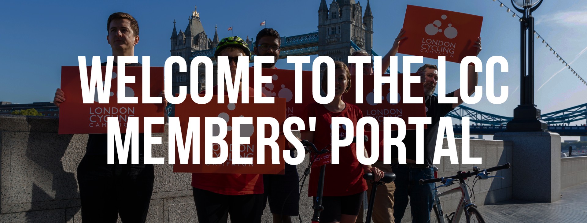 Photo of LCC members with Tower Bridge in the background. Text reads: Welcome to the LCC members' portal